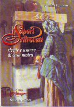 Visualizza i dettagli per I sapori ritrovati; Ricette e usanze di casa nostra Immagine di I sapori ritrovati; Ricette e usanze di casa nostra